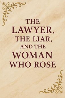 the lawyer, the liar, and the woman who rose (ebook)-rob young-9798231496419