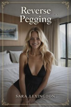 reverse pegging (ebook)-sara lexington-9798233170119