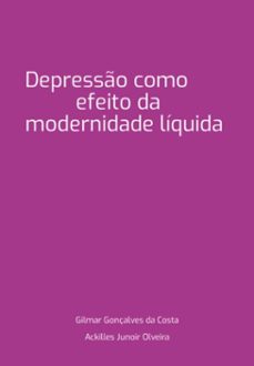depresso como efeito da modernidade liquida (ebook)-gilmar gonçalves costa; ackilles junoir da olveira-9798339603719