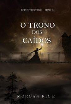o trono dos caidos (reis e feiticeiros  livro @8) (ebook)-morgan rice-9798341577619