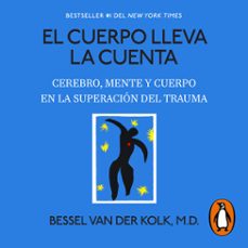 el cuerpo lleva la cuenta. (audiolibro)-dr. bessel van der kolk-9798890985019