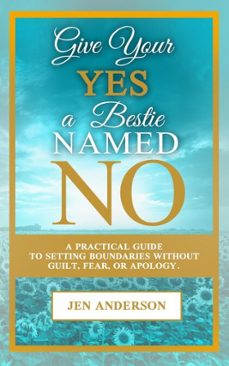 give your yes a bestie named no (ebook)-jen anderson-9798999081919