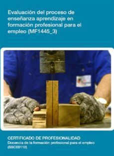 mf1445_3 - evaluacion del proceso de enseñanza aprendizaje en formacion profesional para el empleo (ebook)-maribel macias portela-cdlel00000119