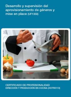 uf1358 - desarrollo y supervision del aprovisionamiento de generos y mise en place (ebook)-cdlel00000419