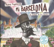 mi barcelona. la ciudad de los sueños-pedro espinosa-mkt0006369719