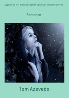 a agente do mal-entendido contra a perda de tempo do destino (ebook)-tom azevedo-3410001278129