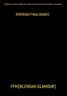 o poderoso livro  de trabalhos fortes de magia negra para diversas  finalidades (ebook)-ffm(blendah glamour)-3410002258229