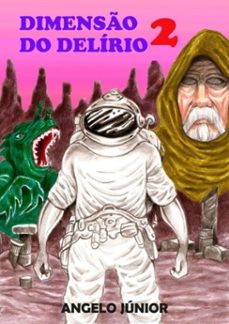 dimenso do delirio - 2 (ebook)-angelo júnior-3410002351029