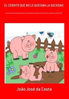 el cerdito que no le gustaba la suciedad (ebook)-joão josé da costa-3410003286429