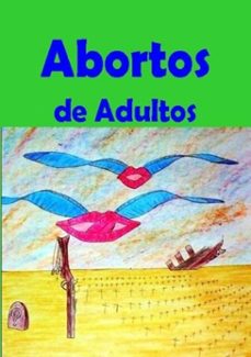 abortos de adultos (ebook)-carlos a. s. moura-3410003578029
