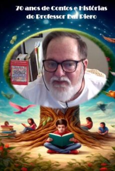 70 anos de contos e historias do professor dal piero (ebook)-professor doutor fernando a. d. piero-3410006649429