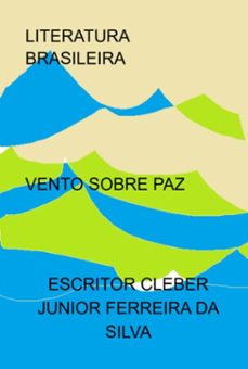 vento sobre paz (ebook)-escritor cleber junior ferreira da silva-3410006794129