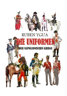 die uniformen der napoleonischen kriege (ebook)-ruben ygua-3410007276129