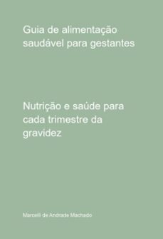 guia de alimentaço saudavel para gestantes (ebook)-marcelli andrade de machado-3410007737729