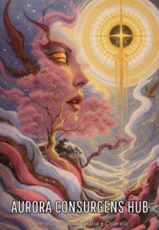 aurora consurgens hub (ebook)-pedro giordano faria de e cicarelli-3410009170029