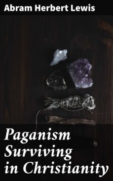 paganism surviving in christianity (ebook)-4057664589729