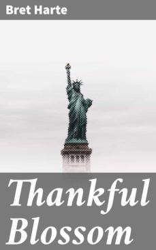 thankful blossom (ebook)-bret harte-4057664598929