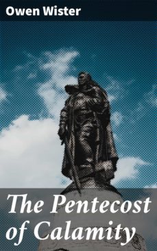 the pentecost of calamity (ebook)-owen wister-4064066160029