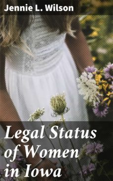 legal status of women in iowa (ebook)-jennie l. wilson-4064066164829