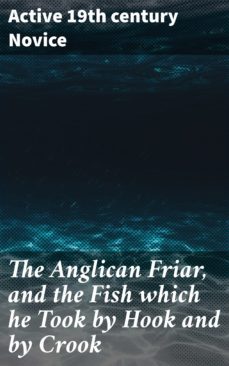 the anglican friar, and the fish which he took by hook and by crook (ebook)-4064066173029
