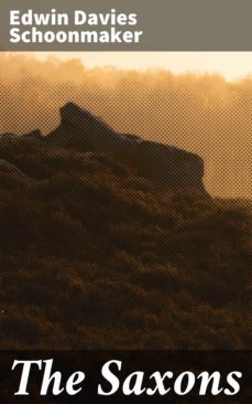 the saxons (ebook)-edwin davies schoonmaker-4064066184629