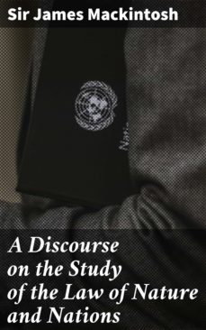 a discourse on the study of the law of nature and nations (ebook)-james, sir mackintosh-4064066191429