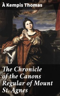 the chronicle of the canons regular of mount st. agnes (ebook)-4064066195229