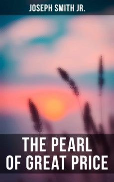 the pearl of great price (ebook)-joseph smith jr.-4064066381929