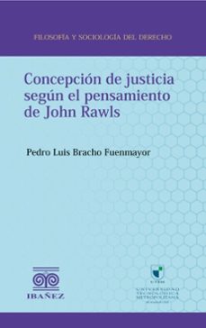 concepcion de justicia segun el pensamiento de john rawls (ebook)-pedro luis bracho fuenmayor-4099995588729