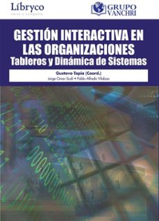 gestion interactiva en las organizaciones: tableros y dinamica de sistemas (ebook)-gustavo tapia-4099995622829