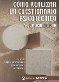 como realizar un cuestionario psicotecnico y de personalidad: teo ria, ejemplos practicos y soluciones razonadas-manuel segura ruiz-9788482191829