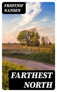 farthest north (ebook)-fridtjof nansen-8596547000129