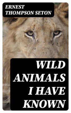 wild animals i have known (ebook)-ernest thompson seton-8596547025429