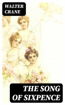 the song of sixpence (ebook)-walter crane-8596547324829