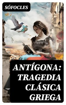 antigona: tragedia clasica griega (ebook)-8596547725329