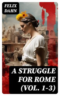 a struggle for rome (vol. 1-3) (ebook)-felix dahn-8596547731429