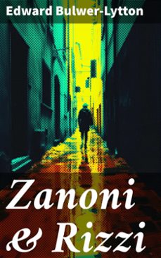 zanoni &amp; rizzi (ebook)-edward bulwer lytton-8596547786429