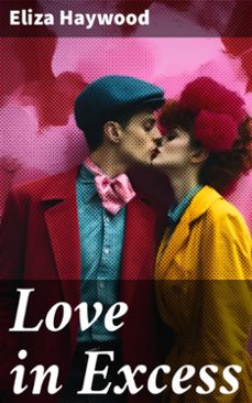 love in excess (ebook)-eliza haywood-8596547788829