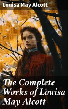 the complete works of louisa may alcott (ebook)-louisa may alcott-8596547793229