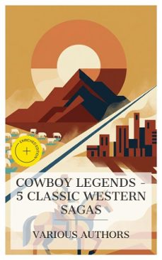 cowboy legends  5 classic western sagas (ebook)-andy adams-owen wister-b. m. bower-8596547873129
