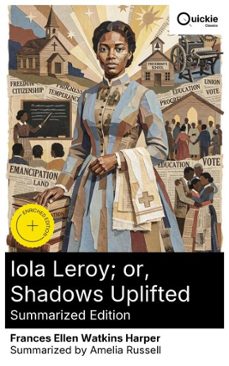 iola leroy; or, shadows uplifted (summarized edition) (ebook)-frances ellen watkins harper-8596547881629