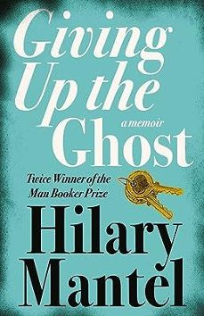 giving up the ghost: a memoir-hilary mantel-9780007142729