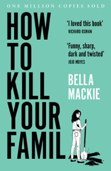 how to kill your family (ebook)-bella mackie-9780008365929
