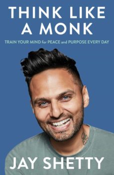 think like a monk: train your mind for peace and purpose every day-9780008386429