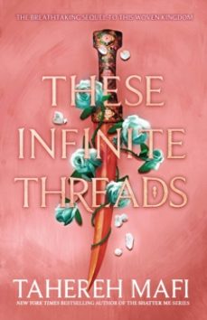 these infinite threads (this woven kingdom series)-tahereh mafi-9780008529529