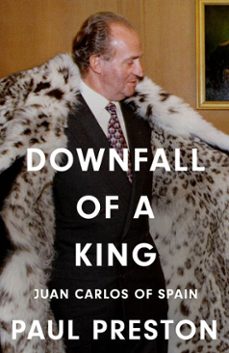 downfall of a king (ebook)-paul preston-9780008741129