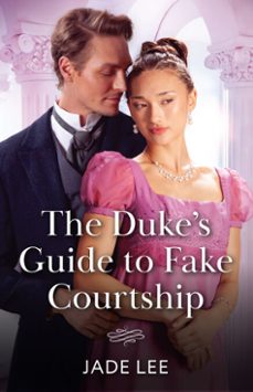 the duke's guide to fake courtship (ebook)-jade lee-9780008940829