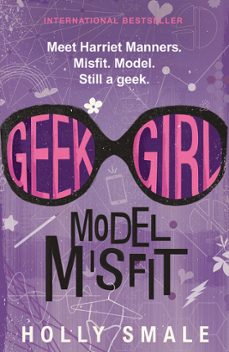 geek girl: model misfit (ebook)-holly smale-9780062333629