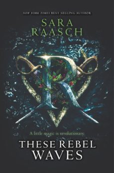 these rebel waves (ebook)-sara raasch-9780062471529