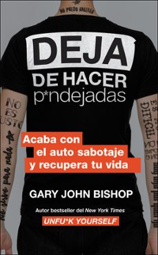 stop doing that sh*t \ deja de hacer p*ndejadas (ebook)-gary john bishop-9780062938329